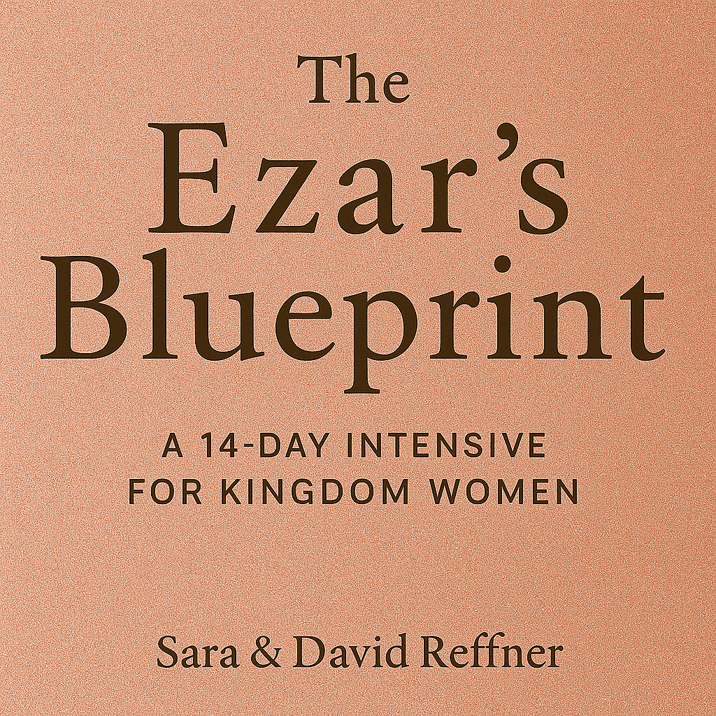 The Ezar’s Blueprint: A 14-Day Intensive for Kingdom Women