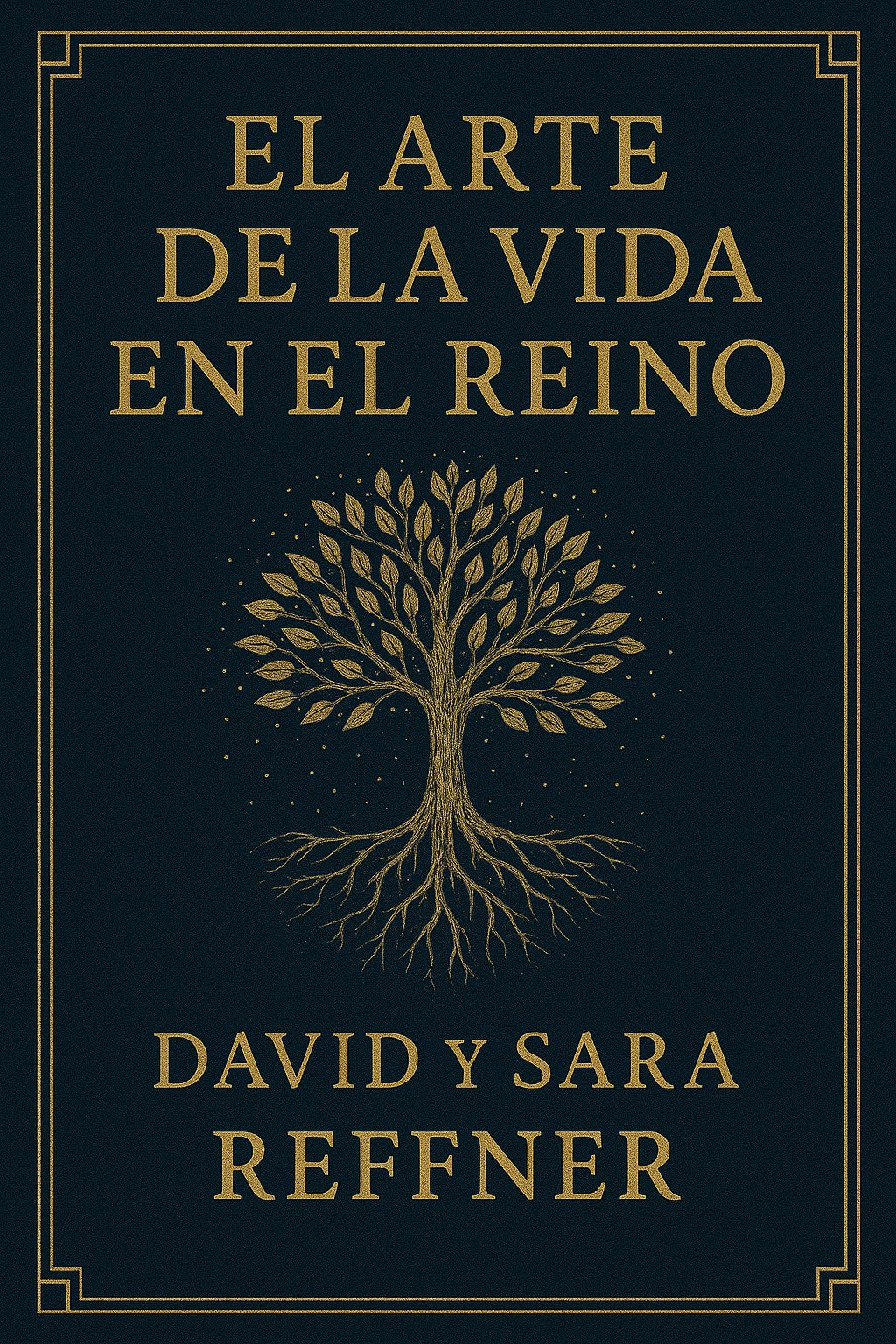 El Arte de la Vida en el Reino