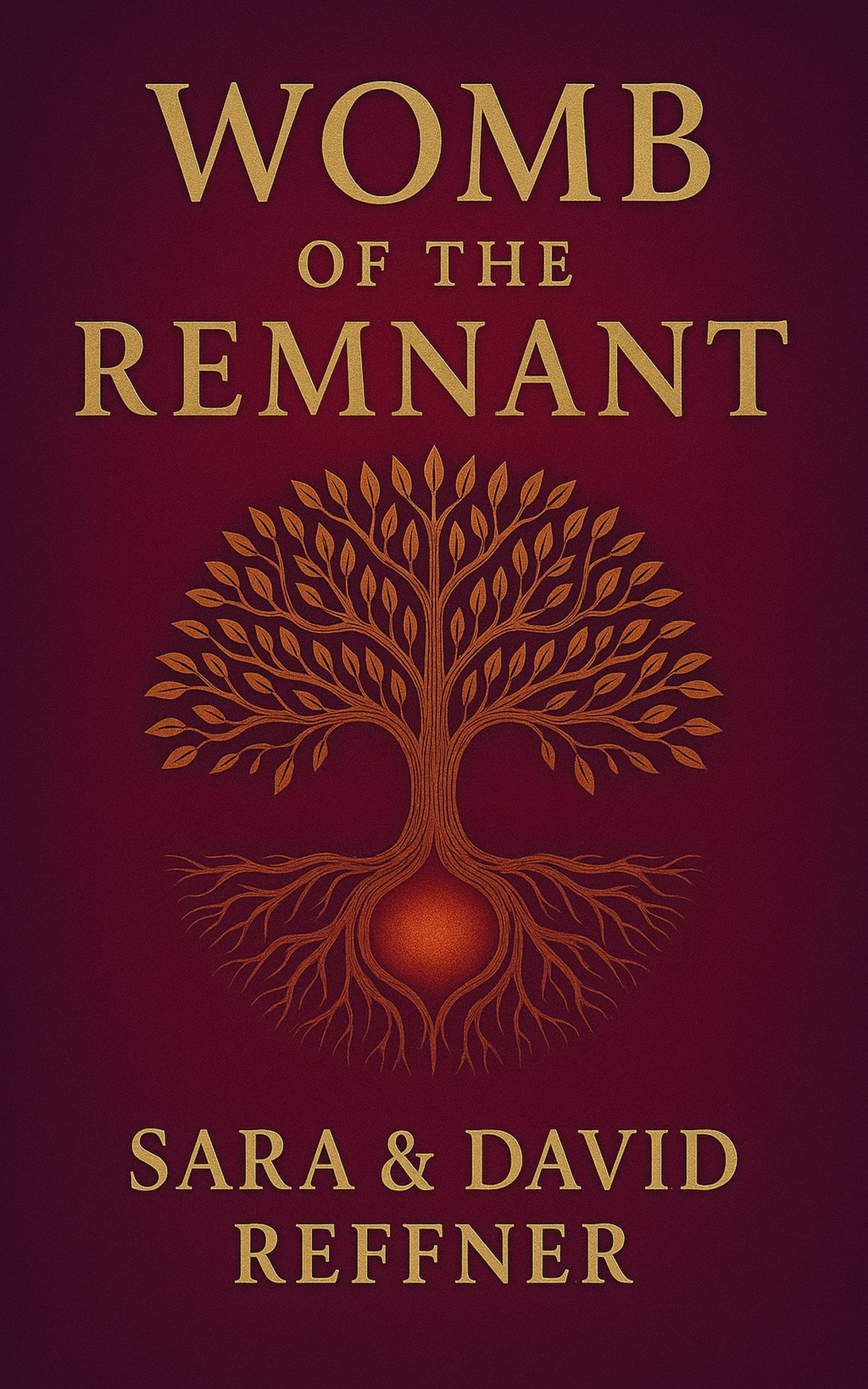 Free Book: Womb of the Remnant | Birthing Covenant, Covering, and the Return to Eden’s Design